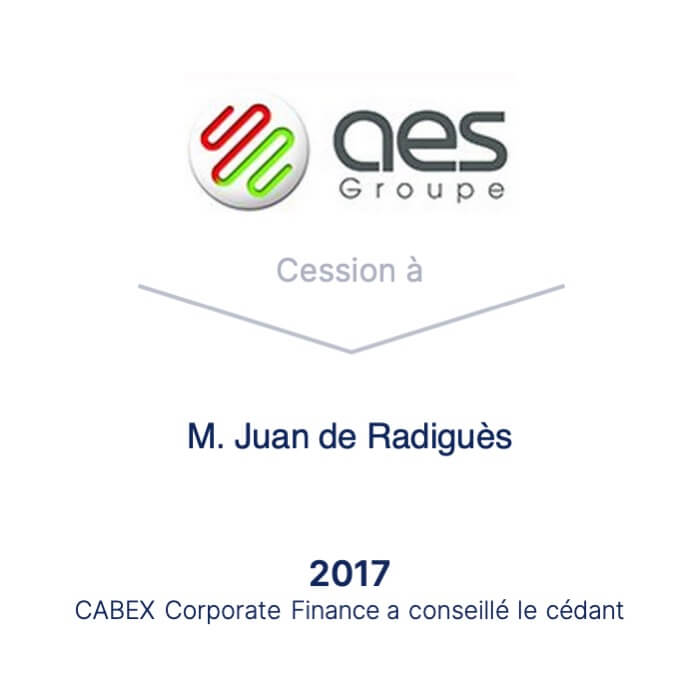 CABEX Corporate Finance accompagne l'entreprise AES dans sa cession à M.JUAN DE RADIGUES