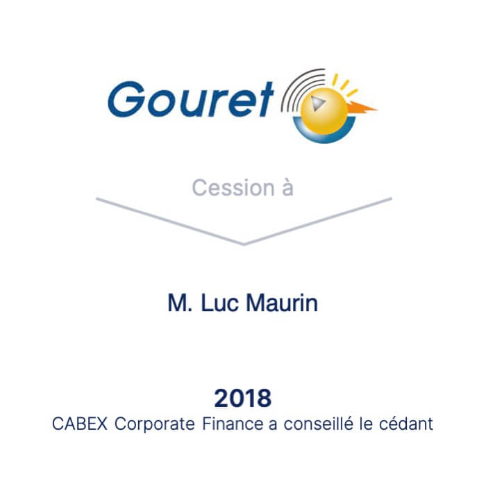 CABEX Corporate Finance accompagne l'entreprise GOURET dans sa cession au M.LUC MAURIN